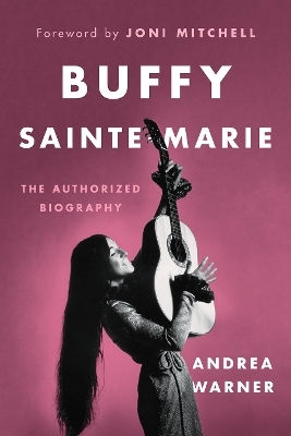 Buffy Sainte-Marie - Andrea Warner