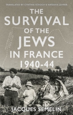 The Survival of the Jews in France  - Jacques Sémelin