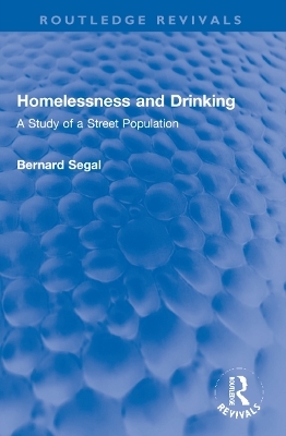 Homelessness and Drinking - Bernard Segal