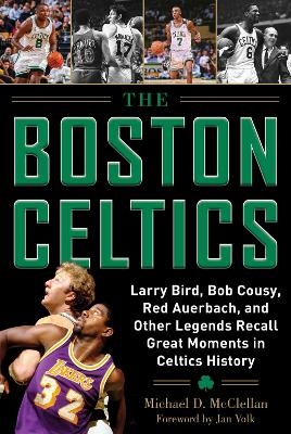 The Boston Celtics - Michael D. McClellan