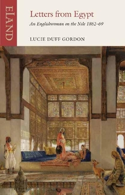 Letters from Egypt - Lucie Duff Gordon