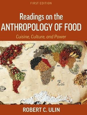 Readings on the Anthropology of Food - Robert C Ulin