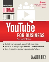 Ultimate Guide to YouTube for Business - Rich, Jason R.; Media, The Staff of Entrepreneur