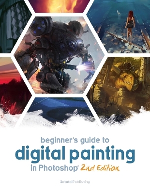 Beginner's Guide to Digital Painting in Photoshop 2nd Edition - 