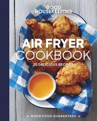 Good Housekeeping Air Fryer Cookbook - Susan Westmoreland