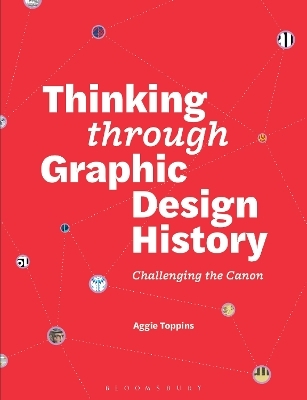 Thinking through Graphic Design History - Aggie Toppins