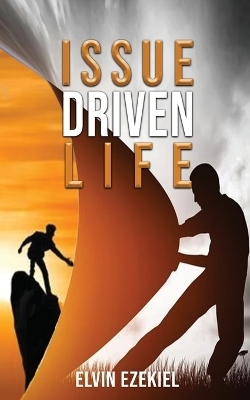 Issue Driven Life - Elvin Ezekiel