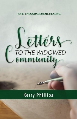 Letters to the Widowed Community - Kerry Phillips