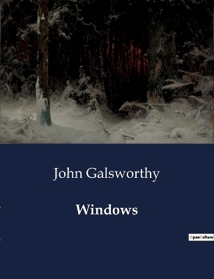 Windows - John Galsworthy