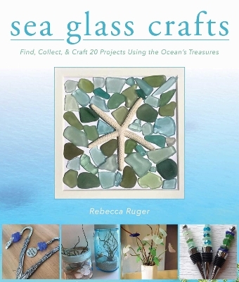 Sea Glass Crafts - Rebecca Ruger-Wightman