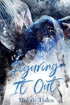Figuring It Out - Melody Tyden