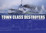 Town Class Destroyers -  John Henshaw