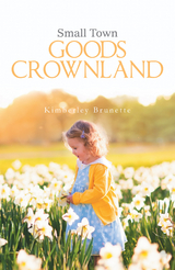 Small Town Goods Crownland - Kimberley Brunette