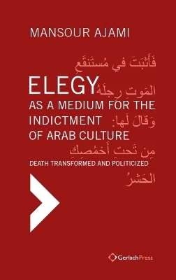 Elegy as a Medium for the Indictment of Arab Culture - Mansour Ajami