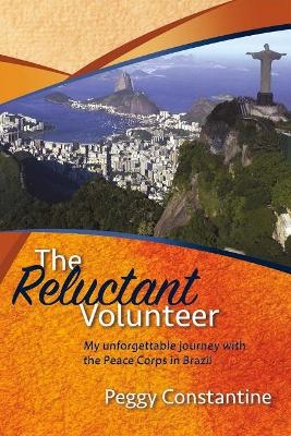 The Reluctant Volunteer - Peggy Constantine