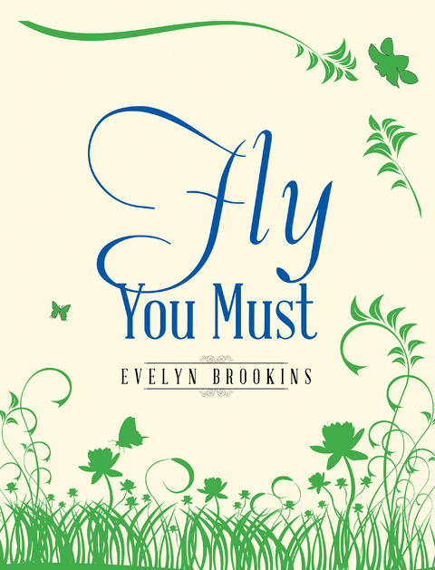 Fly You Must - Evelyn Brookins