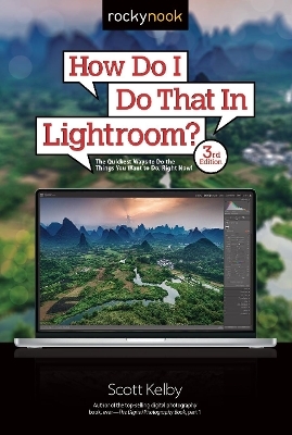 How Do I Do That In Lightroom? - Scott Kelby