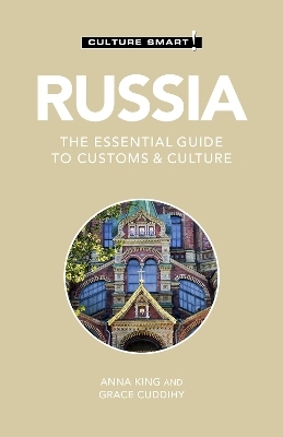 Russia - Culture Smart! - Grace Cuddihy, Anna King