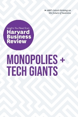 Monopolies and Tech Giants -  Harvard Business Review