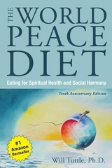 The World Peace Diet - Tenth Anniversary Edition - Tuttle, Will