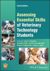 Assessing Essential Skills of Veterinary Technology Students - Schenkel, Lisa E.; Colón, Amanda; Bertholf, Sandra Lynn; Timperman, Sabrina; Buell, Laurie J.