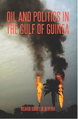 Oil and Politics in the Gulf of Guinea - Ricardo M. Soares De Oliveira