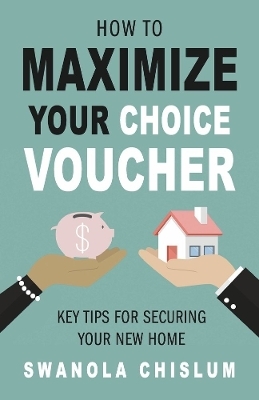 How To Maximize Your Choice Voucher - Swanola Chislum