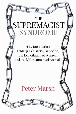 The Supremacist Syndrome - Peter Marsh