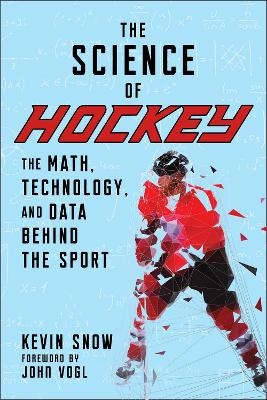 The Science of Hockey - Kevin Snow