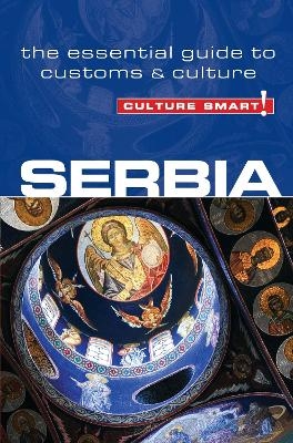 Serbia - Culture Smart! - Lara Zmukic