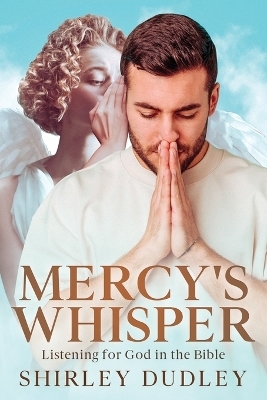 Mercy's Whisper - Shirley Dudley
