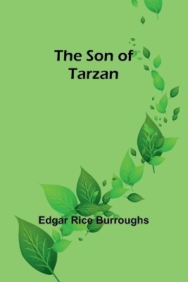 The Son of Tarzan - Edgar Rice Burroughs