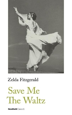 Save Me The Waltz - Zelda Fitzgerald