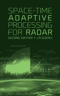 Space-Time Adaptive Processing for Radar, Second Edition - Joseph Guerci