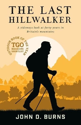 The Last Hillwalker - John D. Burns