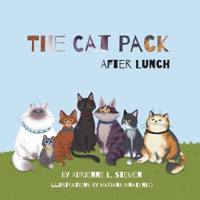 The Cat Pack After Lunch - Adrienne L. Stemen