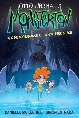 Otto Normal's Monsterton: The Disappearance of White Pine Beach - Danielle McKechnie