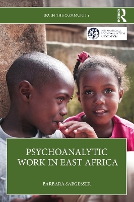 Psychoanalytic Work in East Africa - Barbara Saegesser