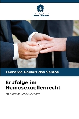 Erbfolge im Homosexuellenrecht - Leonardo Goulart dos Santos