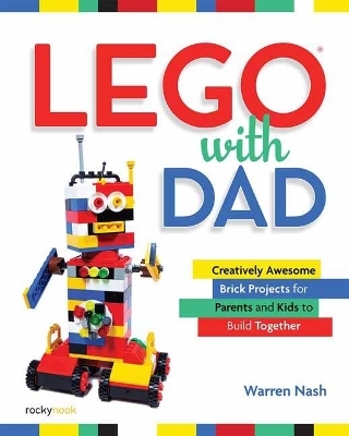Lego with Dad - Warren Nash