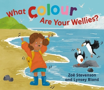 What Colour Are Your Wellies? - Zoë Stevenson
