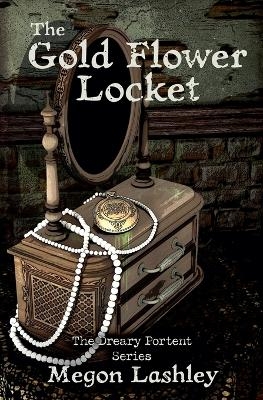 The Gold Flower Locket - Megon Lashley