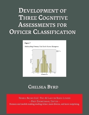 Development of Three Cognitive Assessments for Officer Classification - Chelsey Byrd