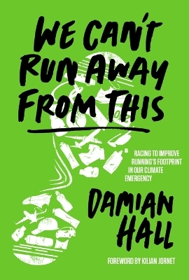 We Can't Run Away From This -  Damian Hall