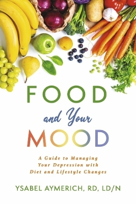 Food and Your Mood - Ysabel Aymerich