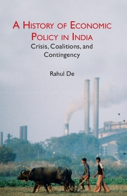 A History of Economic Policy in India - Rahul De