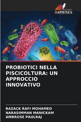 Probiotici Nella Piscicoltura - RAZACK RAFI MOHAMED, Narasimman Manickam, AMBROSE PAULRAJ