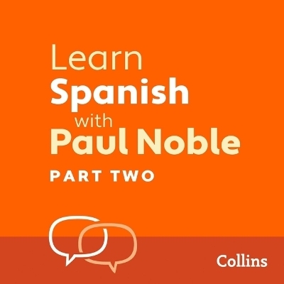 Learn Spanish with Paul Noble, Part 2 - 