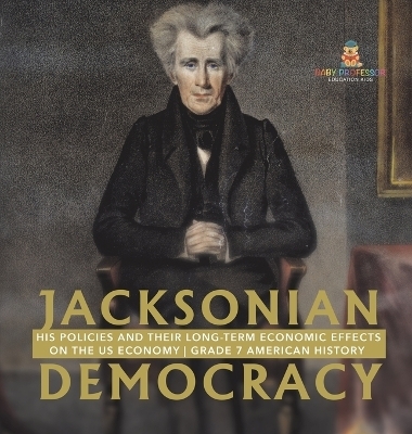 Jacksonian Democracy -  Baby Professor