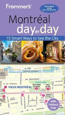 Frommer's Montreal day by day - Leslie Brokaw, Erin Trahan